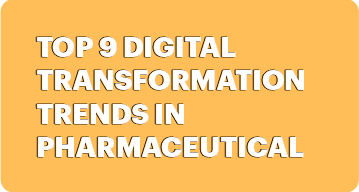 Top-9-digital-transformation-trends-in-pharmaceutical-industry