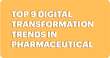 Top-9-Digital-Transformation-Trends-in-Pharmaceutical-Industry