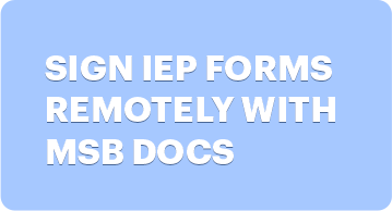 Sign-IEP-Forms-Remotely-with-MSB-Docs