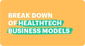 Unlocking Healthtech Success:Understanding Business Models