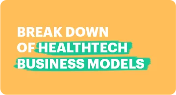 Break down of healthtech business models