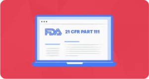 Unveiled: A Guide to What is FDA 21 CFR Part 111?