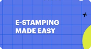 E-Stamping: Your Complete Guide to Online Document Authentication