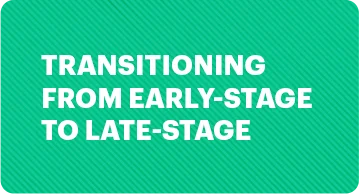 Transition early to late biotech