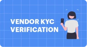 Elevating Retail & FMCG Security: The Power of Vendor KYC Verification