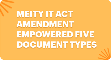 MeiTY-IT-Act-Amendment-Empowered-Five-Document-Types