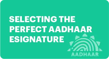 Selecting-the-Perfect-Aadhaar-eSignature