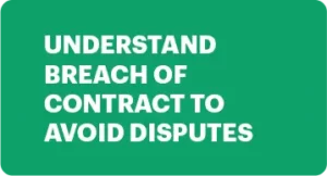 Take Control: Understand Breach of Contract to Avoid Disputes