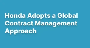 Honda Adopts a Global Contract Management Approach