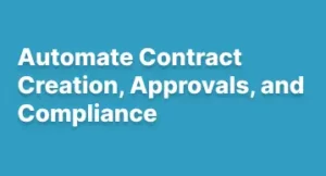 Automate Contract Creation, Approvals, and Compliance with AI-Enabled CLM & eSign